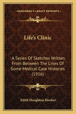 Libro Life's Clinic: A Series Of Sketches Written From Be...