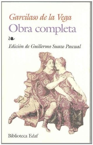 Obra Completa  - Garcilaso De La Vega, De Garcilaso De La Vega. Editorial Edaf, Edición 1 En Español