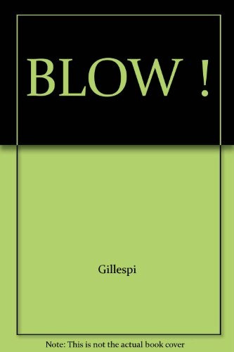 Blow! De Trompetas Y Trompetistas - Gillespi