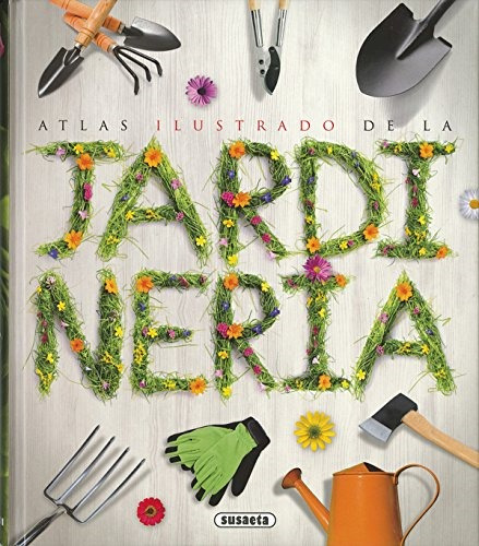 Atlas Ilustrado De La Jardinería