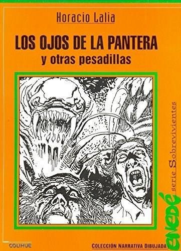 Ojos De La Pantera Y Otras Pesadillas, Los, De Lalia, Horacio. Editorial Colihue En Español