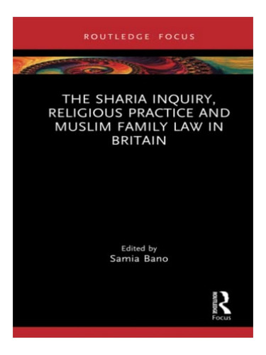 The Sharia Inquiry, Religious Practice And Muslim Fami. Eb15