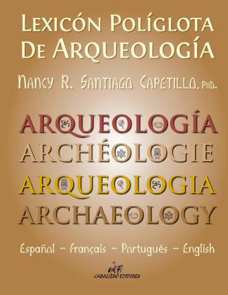 Libro Lexicon Poliglota De Arqueologia - Nancy Santiago C...