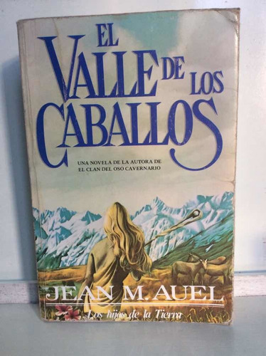 El Valle De Los Caballos - Jean M. Auel - Novela Histórica