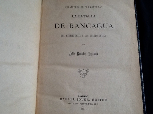 La Batalla De Rancagua Antecedentes - Julio Bañados 1884