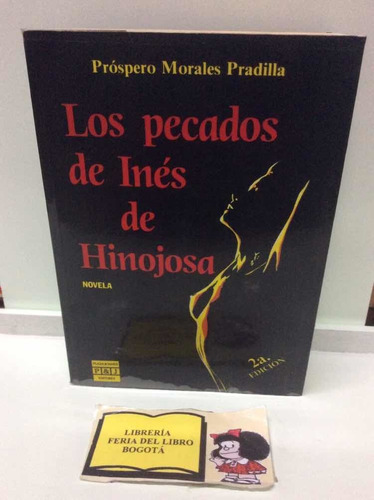 Los Pecados De Inés De Hinojosa - Próspero Morales Pradilla