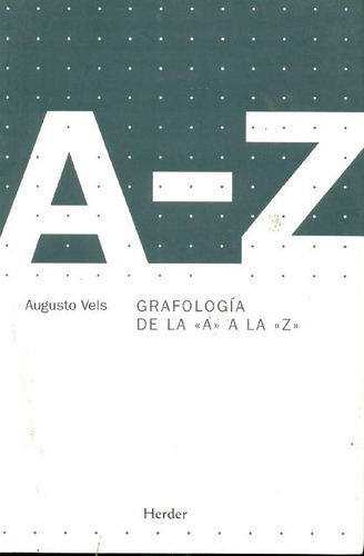 Grafologãâa De La  A  A La  Z , De Vels, Augusto. Herder Editorial, Tapa Blanda En Español