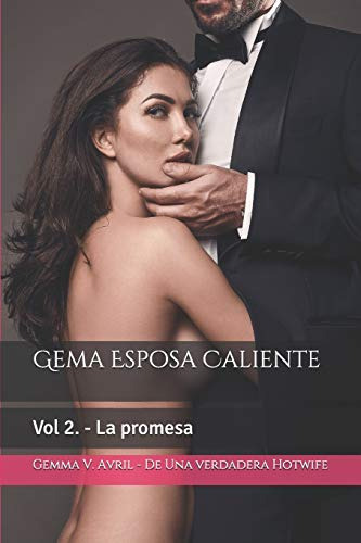 Gema Esposa Caliente: Vol 2. - La Promesa (gema Esposa Calie