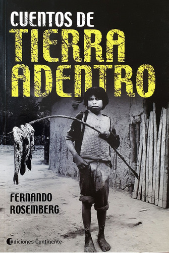 Cuentos De Tierra Adentro - Fernando Rosemberg