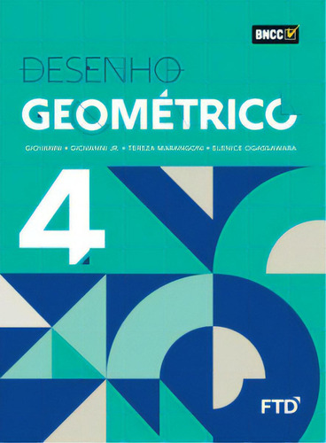 Desenho Geometrico - Vol 4 - La, De Ogassawara L.. Editora Ftd Educação Em Português