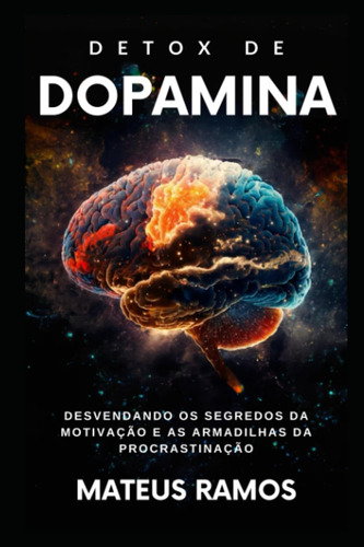 Libro: Detox De Dopamina: Desvendando Os Segredos Da E As Da