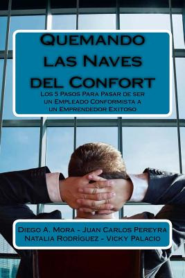 Libro Quemando Las Naves Del Confort: Los 5 Pasos Para Pa...