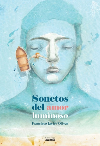 Libro Sonetos Del Amor Luminoso - , Javier Olivas, Franci...