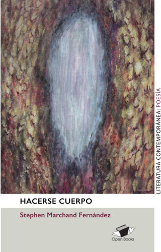 Libro: Hacerse Cuerpo (poesía Contemporánea) (spanish Editio