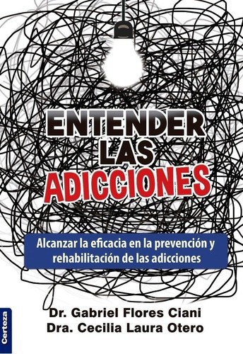 Entender Las Adicciones Dr.flores Ciani