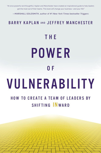 Libro: The Power Of Vulnerability: How To Create A Team Of