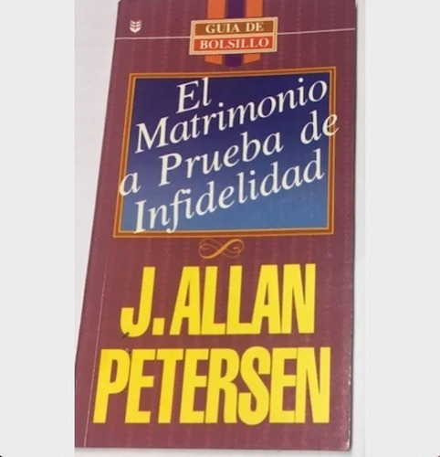 Libro El Matrimonio A Prueba De Infidelidad Allan Petersen