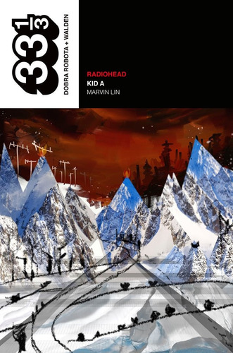 Kid A  - Radiohead - Marvin Lin - Dobra Robota + Walden 