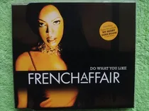Comprar Eam Cd Maxi Single French Affair Do What You Like 2000 Europ