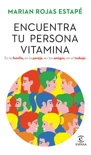 Imagen 1 de 6 de Encuentra Tu Persona Vitamina - Rojas Estape - Espasa Libro 
