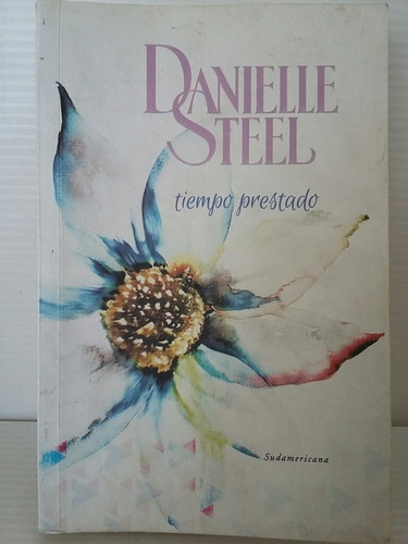 Tiempo Prestado. Danielle Steel. 