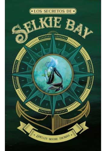 Los Secretos De Selkie Bay Shelley Moore Thomas Editorial Puck