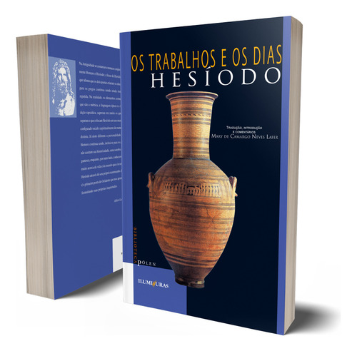 Os trabalhos e os dias, de Hesíodo. Biblioteca Pólen Editorial Editora Iluminuras Ltda., capa mole em português, 2018