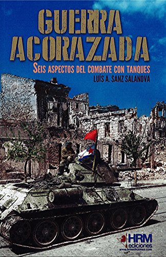 Guerra Acorazada: Seis Aspectos Del Combate Con Tanques -h D