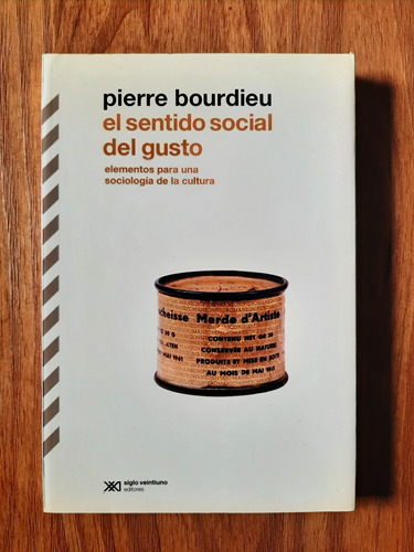 El Sentido Social Del Gusto  Pierre Bourdieu  Siglo 21