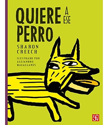 Libro Quiere A Ese Perro  De Creech Sharon  Fce