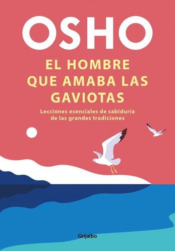 Hombre Que Amaba Las Gaviotas - Osho