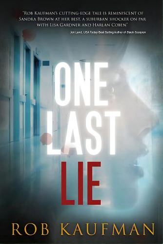 One Last Lie, De Kaufman, Rob. Editorial Createspace, Tapa Blanda En Inglés