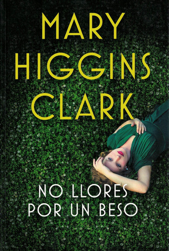 Libro No Llores Por Un Beso - Higgins Clark, Mary