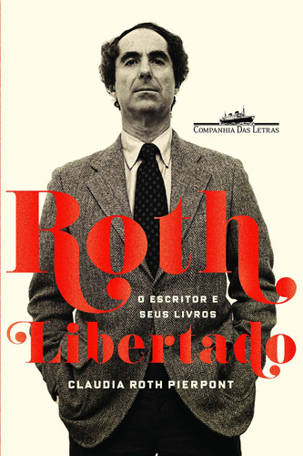 Roth libertado, de Pierpont, Claudia Roth. Editora Schwarcz SA, capa mole em português, 2015