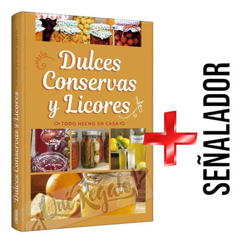 Libro Como Hacer Dulces, Conservas Y Licores Caseros - Clasa