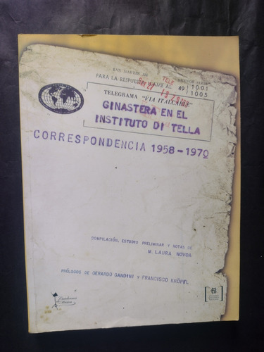 Ginastera En El Instituto Di Tella: Correspondencia, 1958-19