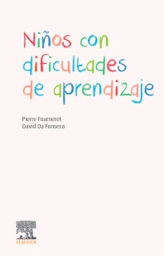 Niños Con Dificultades De Aprendizaje - Fourneret / Fonseca