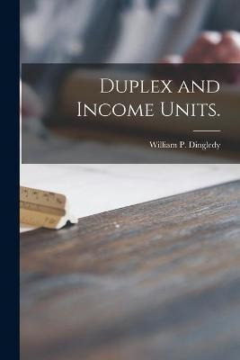 Libro Duplex And Income Units. - William P Dingledy