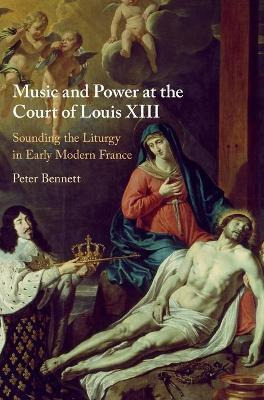 Libro Music And Power At The Court Of Louis Xiii : Soundi...