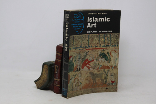 David Talbot Rice - Islamic Art - En Inglés Ilustrado