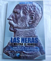 Comprar Las Heras : El Militar El Hombre * A. Las Heras Autografiado