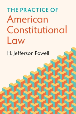 Libro The Practice Of American Constitutional Law - Powel...