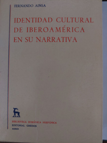 Identidad Cultural De Iberoamerica En Su Narrativa