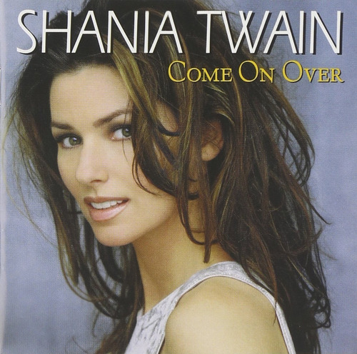 Cd Shania Twain Come On Over Importado Nuevo Sellado