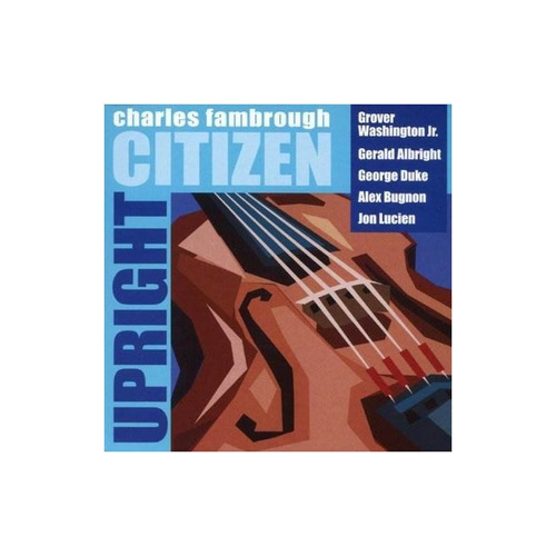 Fambrough Charles Upright Citizen Usa Import Cd Nuevo