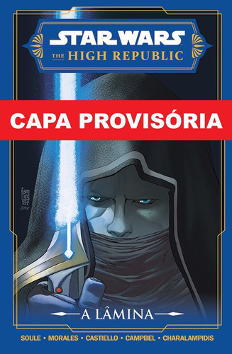 Star Wars  The High Republic: A Lâmina, De Charles Soule. Editora Panini, Capa Mole Em Português