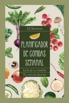 Comprar Libro: Planificador De Comidas Semanal: Organizador Del Menú