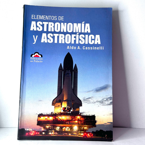 Elementos De Astronomia Y Astrofisica*.. - Aldo Cassinelli