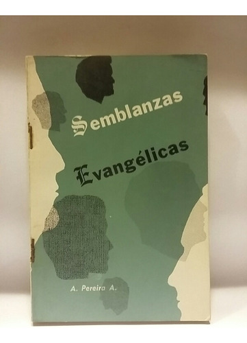 Semblanzas Evangélicas, Ensayo De A. Pereira Alves, Exc