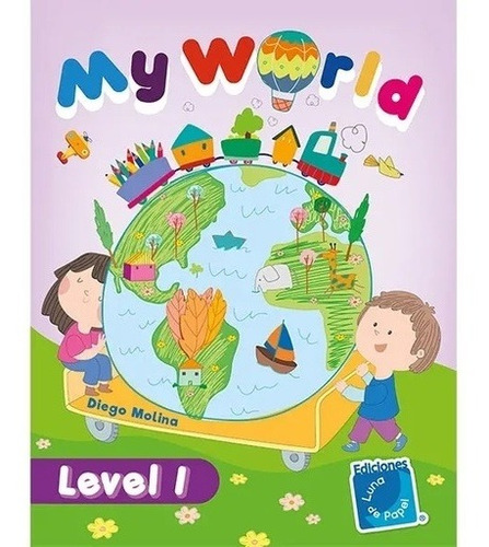 My World Level 1. Preescolar - Molina, Diego